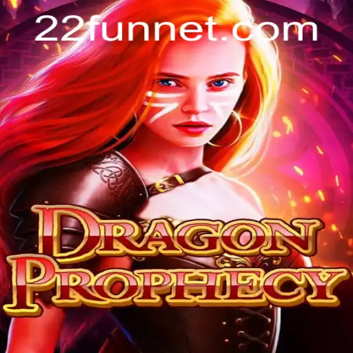 Unveiling DragonProphecy: A Journey into Magic and Mystery with 22Fun