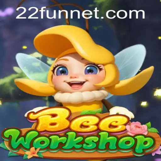 Exploring the Buzz of BeeWorkshop: A New Fun-Filled Experience with 22Fun