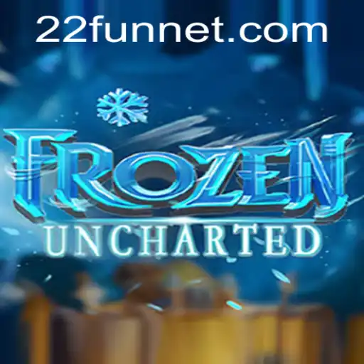 FrozenUncharted: Exploring New Frontiers with 22Fun