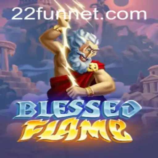 Exploring the Mystical Realm of BlessedFlame and the Excitement of 22Fun