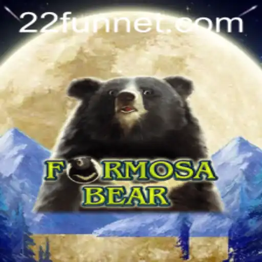 Explore the Exciting World of FormosaBear: A Game of Strategy and Fun with 22Fun