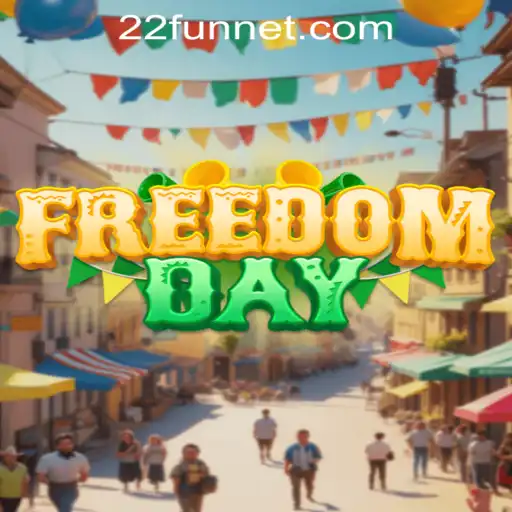 FreedomDay: Experience the Thrill of 22Fun