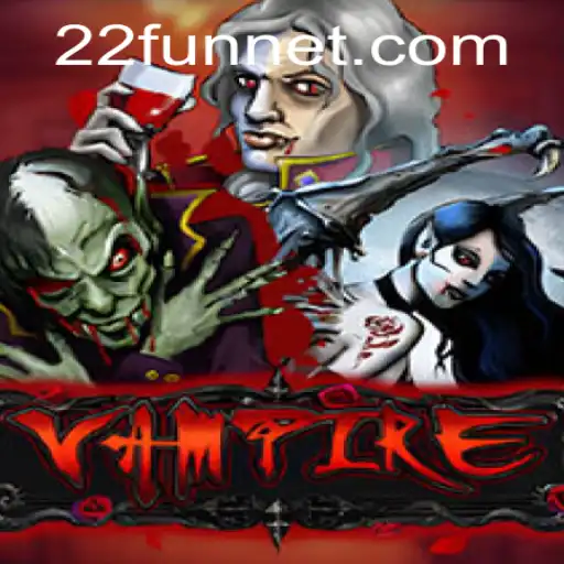 The Thrilling World of Vampire 22Fun: A Game of Strategy and Intrigue