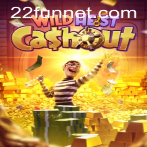 Discover WildHeistCashout at 22Fun: A New Gaming Sensation
